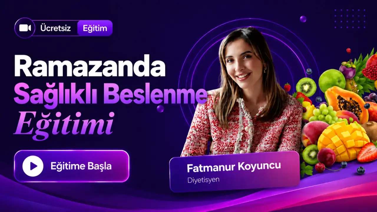 Ramazanda Sağlıklı Beslenme Eğitimi