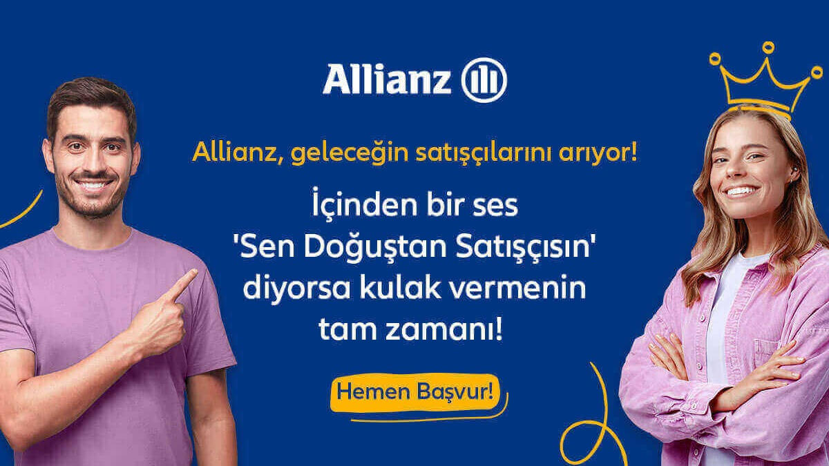 Satış’ın Yıldızlarını Arıyoruz: Allianz'da Geleceğini Şekillendir!